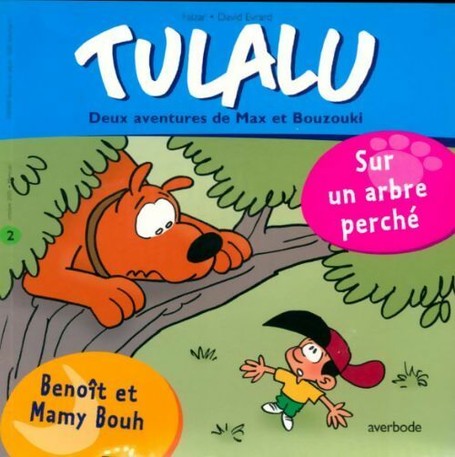 Livrenpoche : Tulalu : sur un arbre perché / Benoît et Mamy Bouh - Falzar, David Evrard - Livre