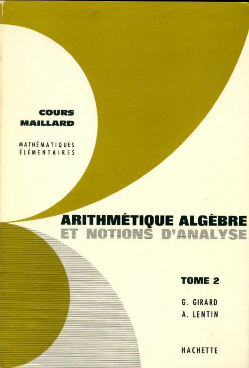 Arithmétique, algèbre et notions d analyse Tome II - André Lentin - Livre