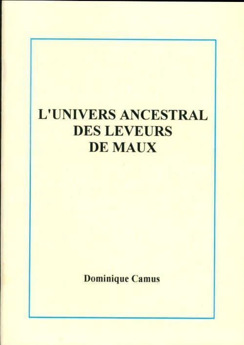 Livrenpoche : L'univers ancestral des leveurs de maux - Dominique Camus - Livre