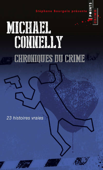 Livrenpoche : Chroniques du crime. 23 histoires vraies - Michael Connelly - Livre