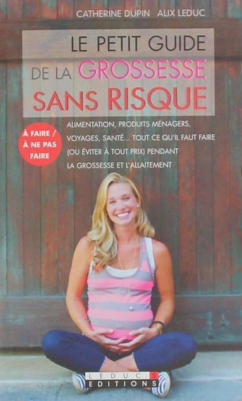 Livrenpoche : Le petit guide de la grossesse sans risque - Catherine Dupin - Livre