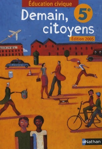 Livrenpoche : Demain, citoyens 5e 2005 - Anne-Marie Hazard-Tourillon - Livre