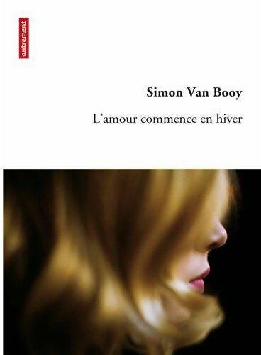 Livrenpoche : L'amour commence en hiver - Simon Van Booy - Livre