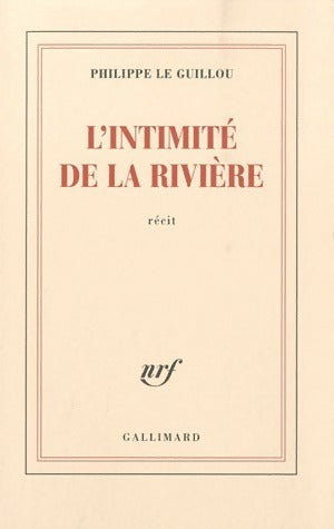 Livrenpoche : L'intimité de la rivière - Philippe Le Guillou - Livre