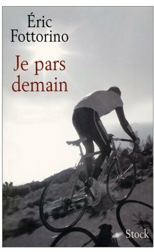 Livrenpoche : Je pars demain - Eric Fottorino - Livre