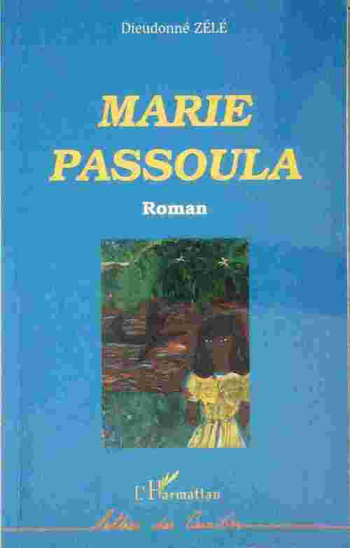 Livrenpoche : Marie Passoula - Dieudonné Zélé - Livre