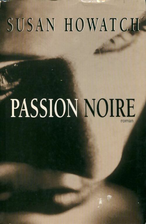 Livrenpoche : Passion noire - Howatch Susan - Livre