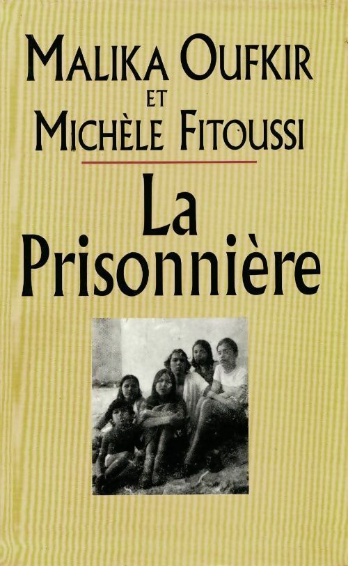 Livrenpoche : La prisonnière - Michèle Fitoussi, Malika Oufkir - Livre