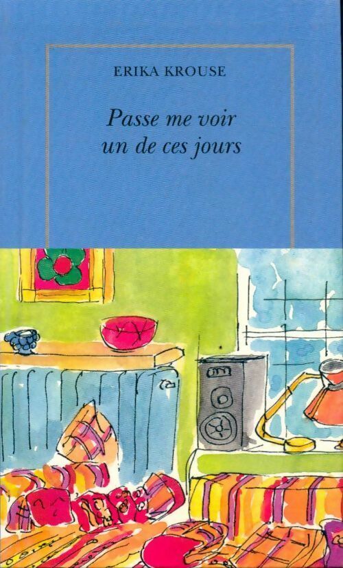Livrenpoche : Passe me voir un de ces jours - Erika Krouse - Livre
