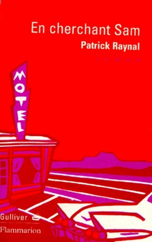Livrenpoche : En cherchant Sam - Patrick Raynal - Livre