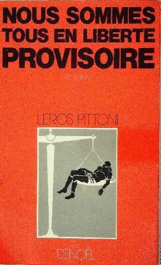 Livrenpoche : Nous sommes tous en liberté provisoire - Leros Pittoni - Livre