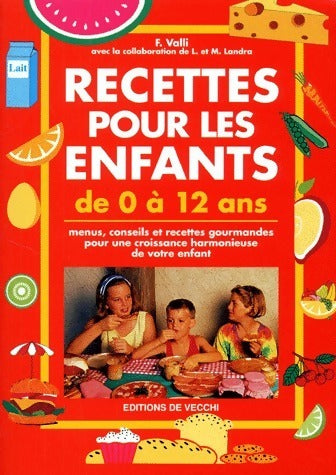 Livrenpoche : Recettes pour les enfants de 0 à 12 ans - Fabien Valli - Livre