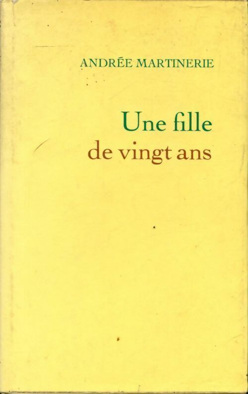 Livrenpoche : Une fille de vingt ans - Andrée Martinerie - Livre