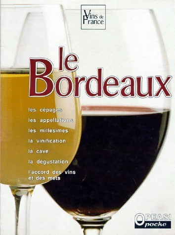Livrenpoche : Vins de France Tome II : Le Bordeaux - Claude Groell - Livre