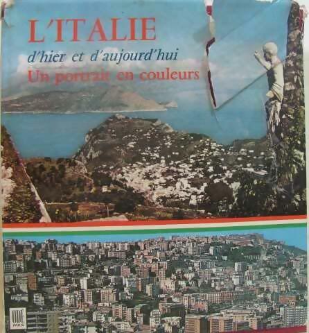 Livrenpoche : L'Italie d'hier et d'aujourd'hui un portrait en couleurs - Doré Ogrizek - Livre