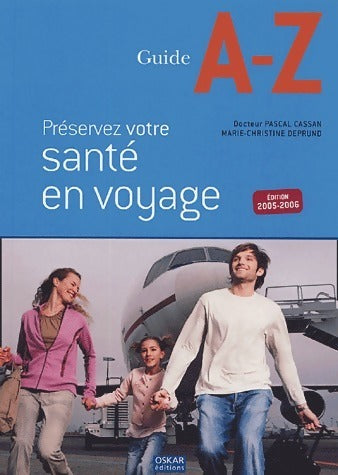 Livrenpoche : Préservez votre santé en voyage 2005-2006 - Marie-Christine Deprund - Livre