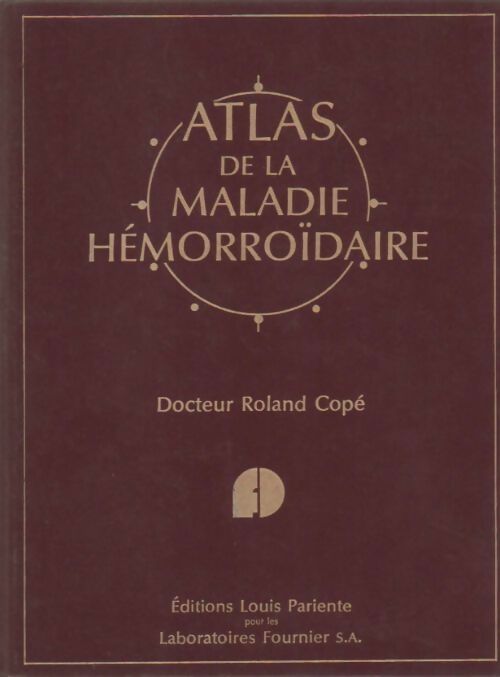 Livrenpoche : Atlas de la maladie hémorroïdaire - Roland Copé - Livre