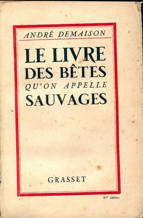 Livrenpoche : Les bêtes qu'on appelle sauvages (Des bêtes qu'on dit sauvages) - André Demaison - Livre