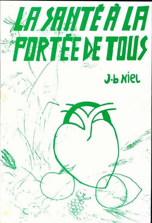 La santé à la portée de tous - Jean-Baptiste Niel - Livre