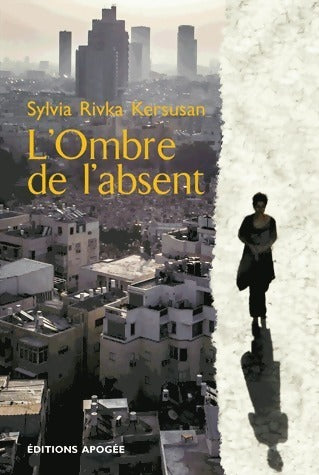 Livrenpoche : L'ombre de l'absent - Sylvia Rivka Kersusan - Livre