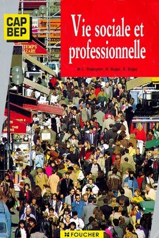 Livrenpoche : Vie sociale et professionnelle CAP/BEP - M.-L. Blateyron - Livre