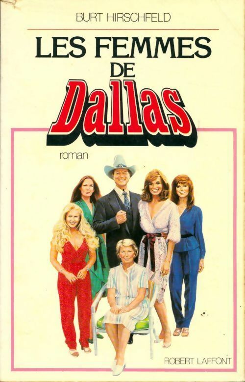 Livrenpoche : Les femmes de Dallas - Burt Hirschfeld - Livre