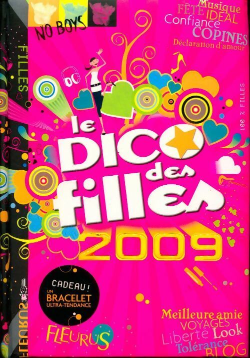 Livrenpoche : Le dico des filles 2009 - Dominique-Alice Rouyer - Livre