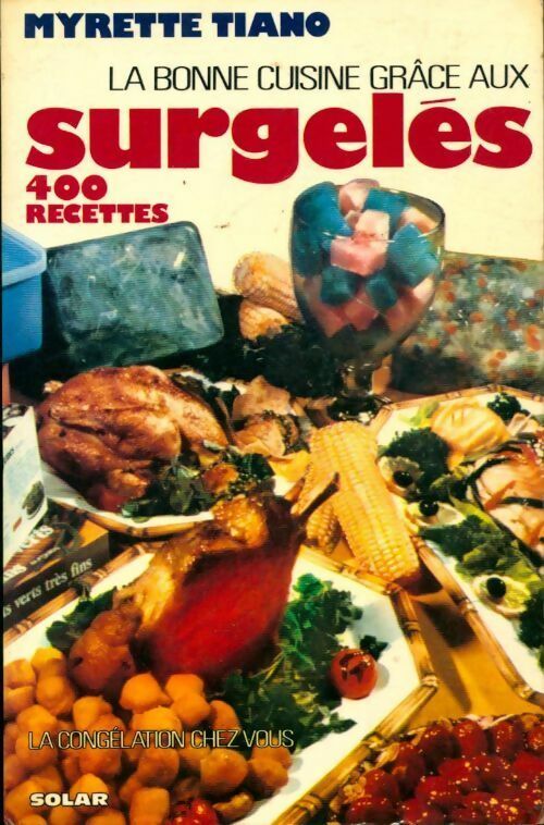 Livrenpoche : La bonne cuisine grâce aux surgelés - Myrette Tiano - Livre