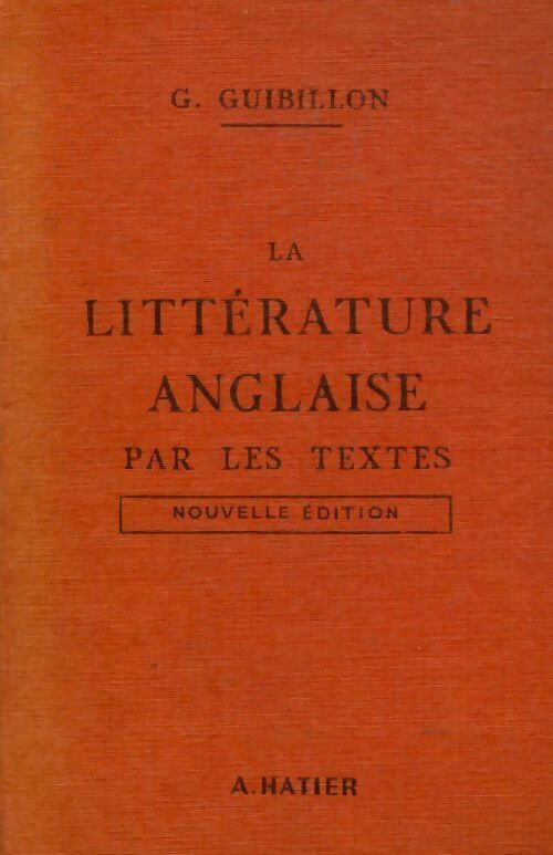 Livrenpoche : La littérature anglaise par les textes - G. Guibillon - Livre