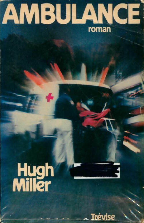 Livrenpoche : Ambulance - Hugh Miller - Livre