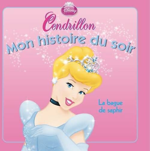 Livrenpoche : Cendrillon : La bague de saphir - Disney - Livre