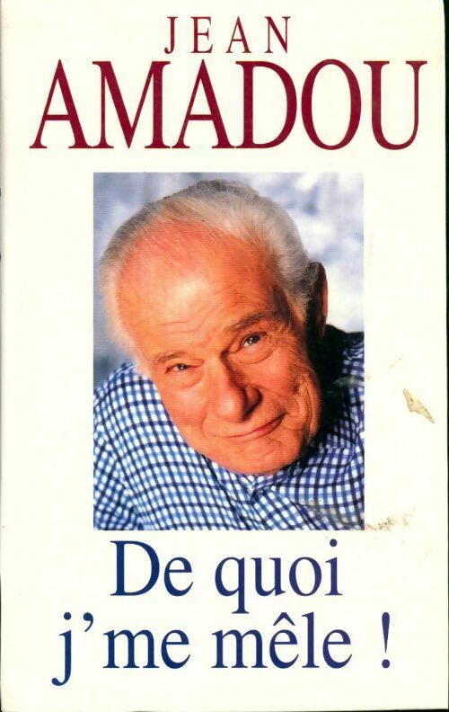 Livrenpoche : De quoi j'me mêle ! - Jean Amadou - Livre