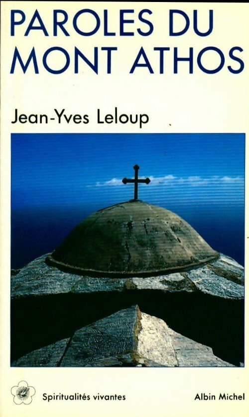 Paroles du mont Athos - Jean-Yves Leloup - Livre