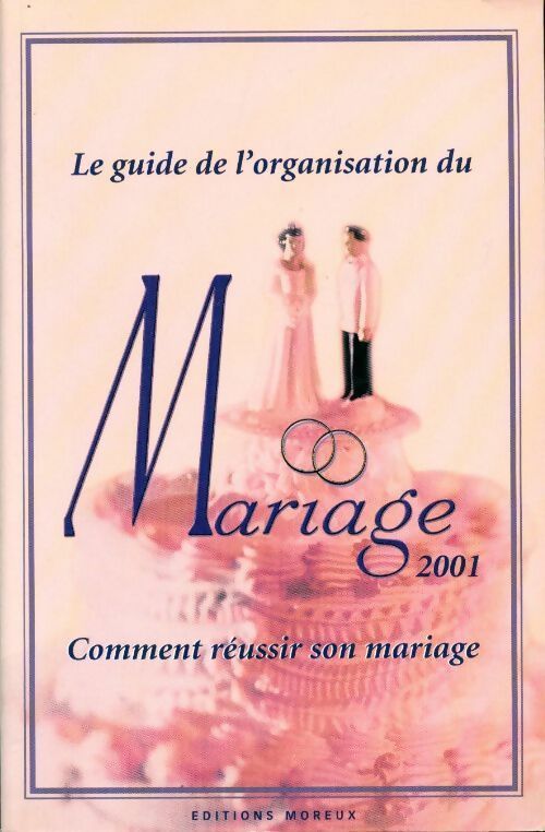 Livrenpoche : Le guide de l'organisation du mariage 2001 - Collectif - Livre