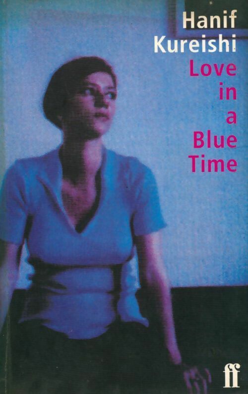 Livrenpoche : Love in a blue time - Hanif Kureishi - Livre