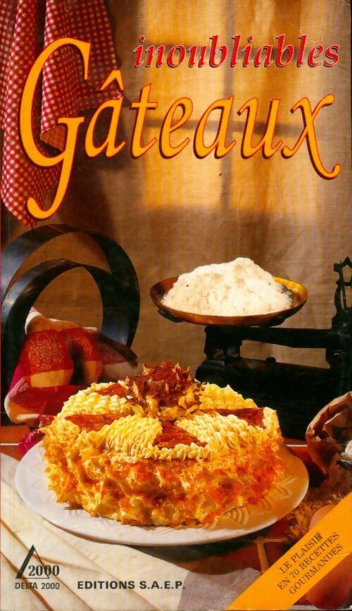 Livrenpoche : Inoubliables gâteaux - Jean-Pierre Dezavelle - Livre