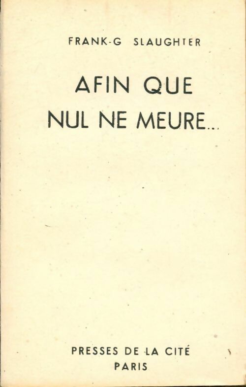 Livrenpoche : Afin que nul ne meure - Frank Gill Slaughter - Livre