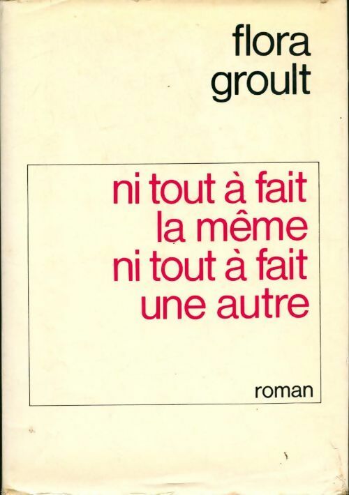 Livrenpoche : Ni tout à fait la même ni tout à fait une autre... - Flora Groult - Livre