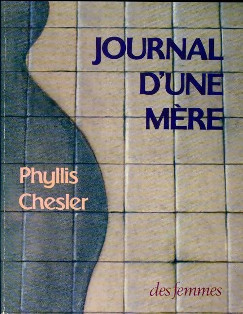 Livrenpoche : Journal d'une mère - Phyllis Chesler - Livre