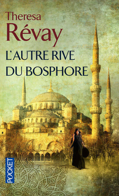 Livrenpoche : L'autre rive du Bosphore - Thérésa Révay - Livre