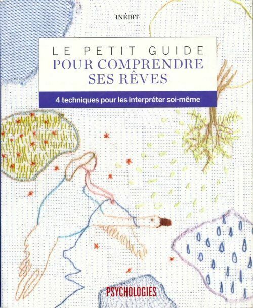 Livrenpoche : Le petit guide pour comprendre ses rêves. 4 techniques pour les interpréter soi-même - Collectif - Livre