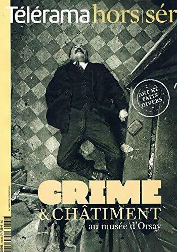 Livrenpoche : Télérama hors série n°166 : Crime et châtiment au musée d'Orsay - Collectif - Livre