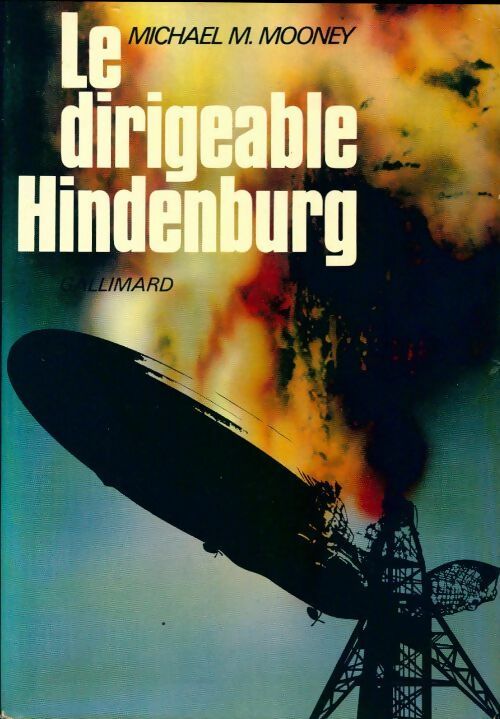 Livrenpoche : Le dirigeable Hindenburg - Michael Macdonald Mooney - Livre