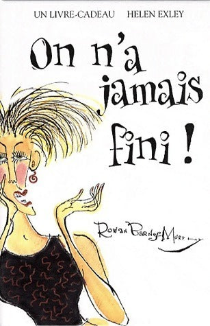Livrenpoche : On n'a jamais fini ! - Rowan Barney-Murphy - Livre