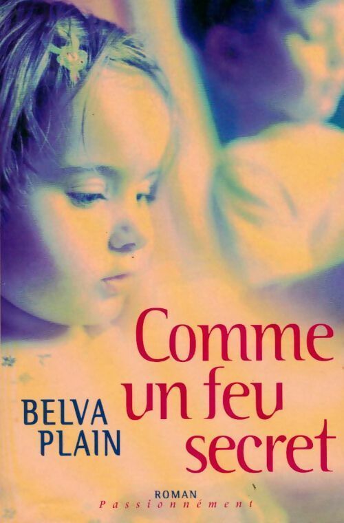 Livrenpoche : Comme un feu secret - Belva Plain - Livre