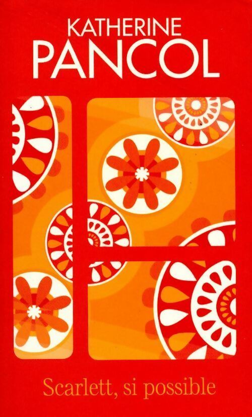 Livrenpoche : Scarlett, si possible - Katherine Pancol - Livre