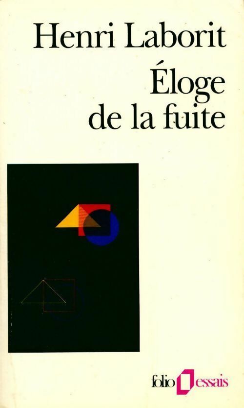 Livrenpoche : Eloge de la fuite - Henri Laborit - Livre