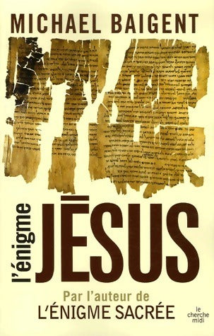 Livrenpoche : L'énigme Jésus - Michael Baigent - Livre