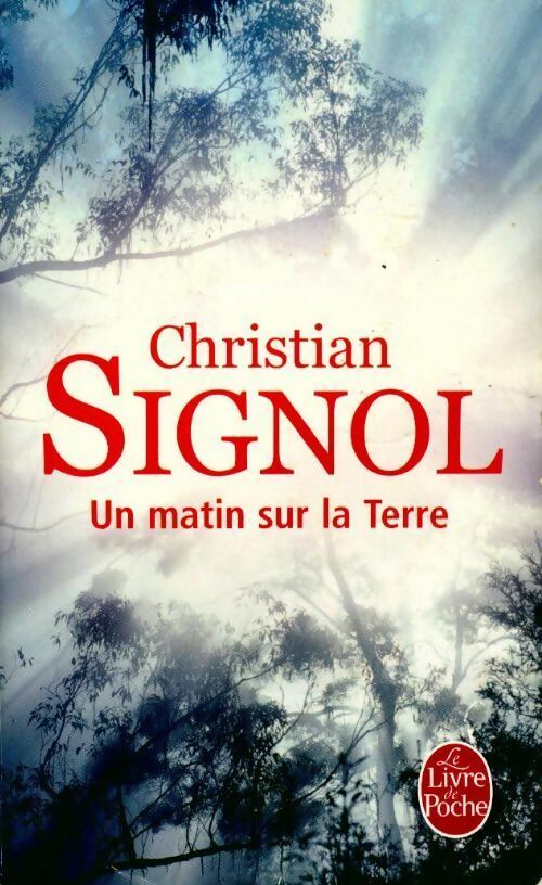 Livrenpoche : Un matin sur la terre - Christian Signol - Livre