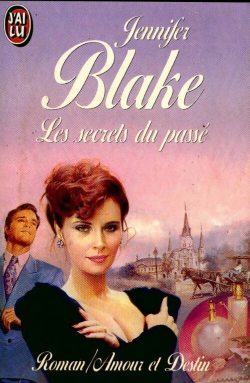 Livrenpoche : Les secrets du passé - Jennifer Blake - Livre
